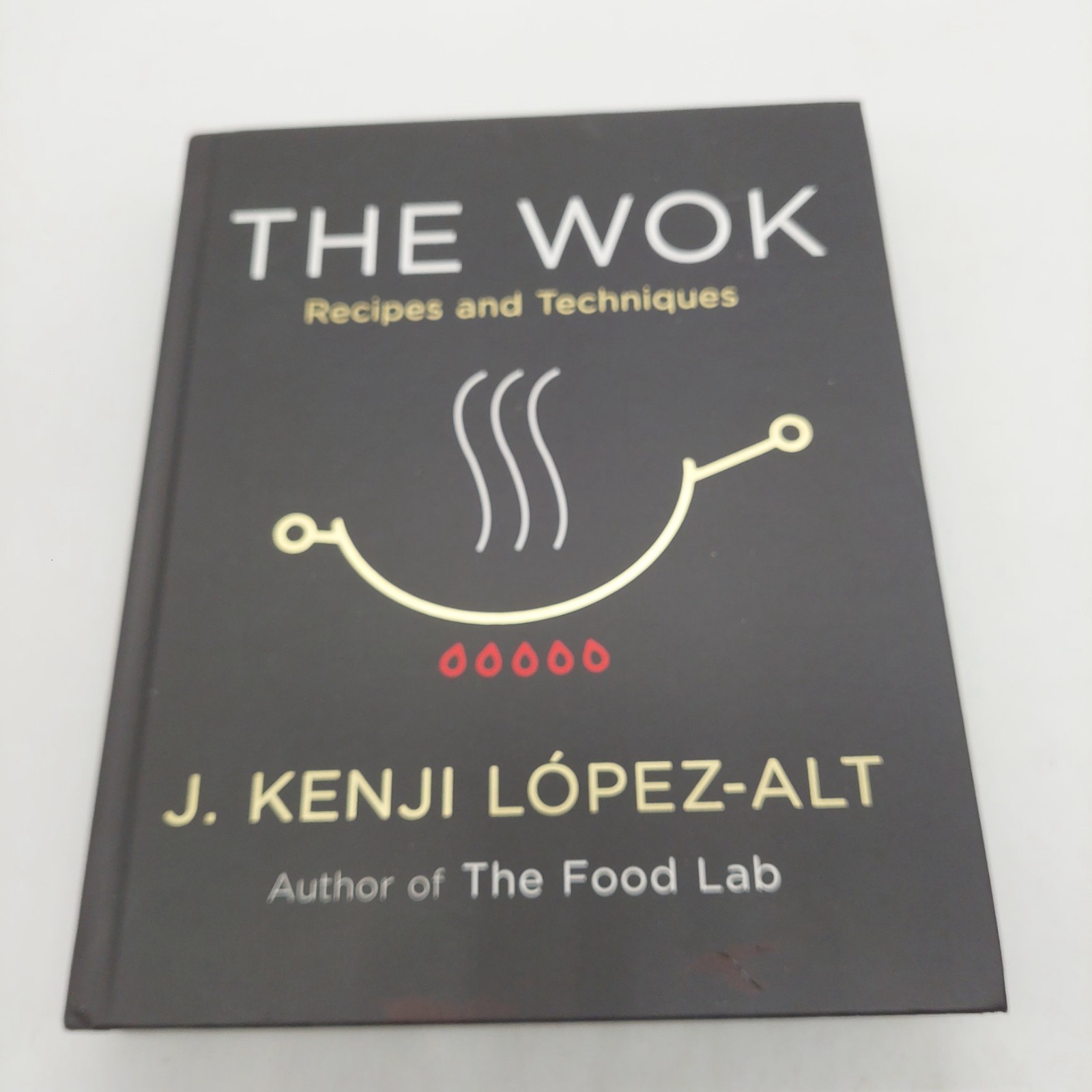 The Wok: Recipes and Techniques by J. Kenji Lopez Alt HC 2021 READ
