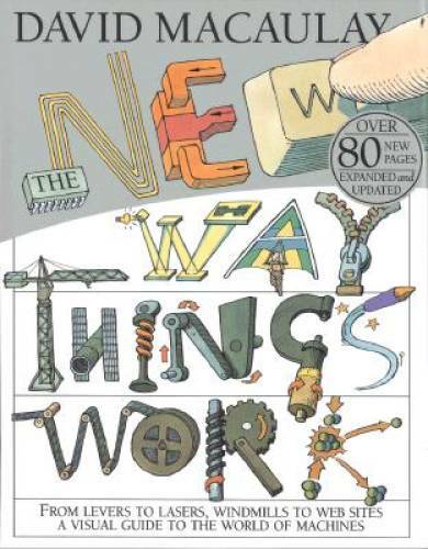 The New Way Things Work – Hardcover By David Macaulay – GOOD