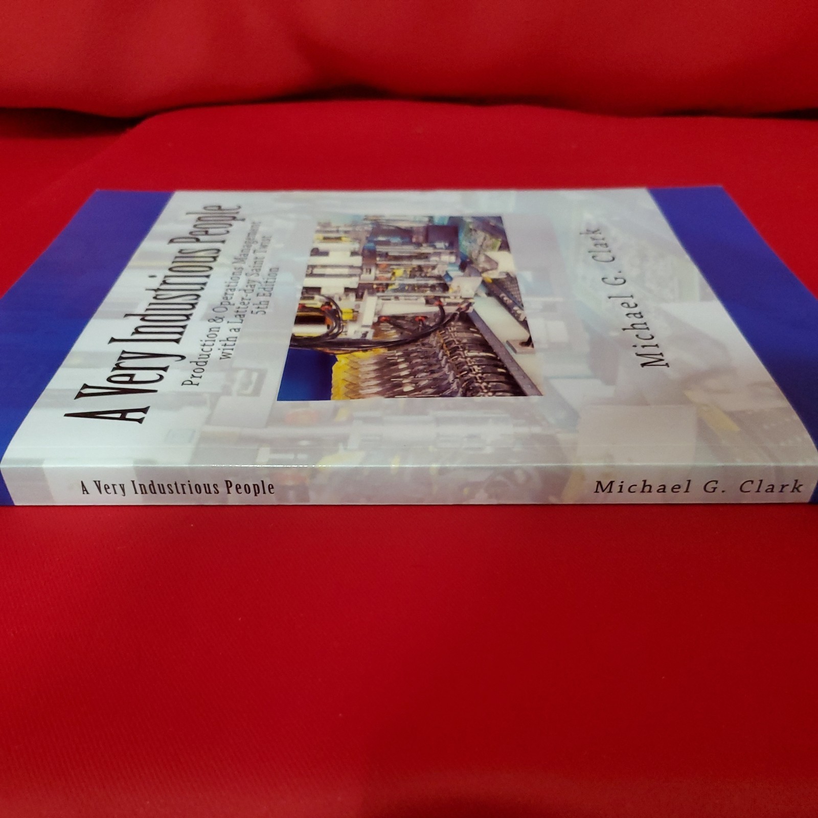 A Very Industrious People: Production & Operations Management with a Latter