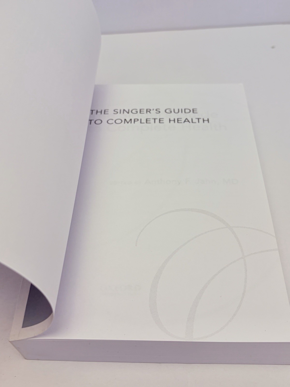 Singer’s Guide to Complete Health by Anthony F. Jahn (2013, Trade Paperback)