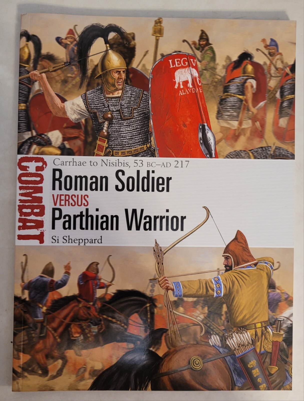 Osprey – Combat 50: „Roman Soldier vs Parthian Warrior“ by Si Sheppard (2020)