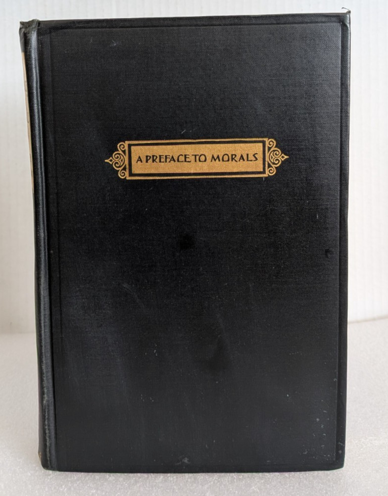 A Preface to Morals by Walter Lippmann (1929, Hardcover) First Edition