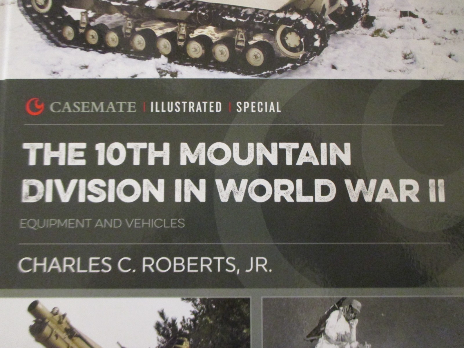 10th Mountain Division in World War II : Equipment and Vehicles by Charles C….