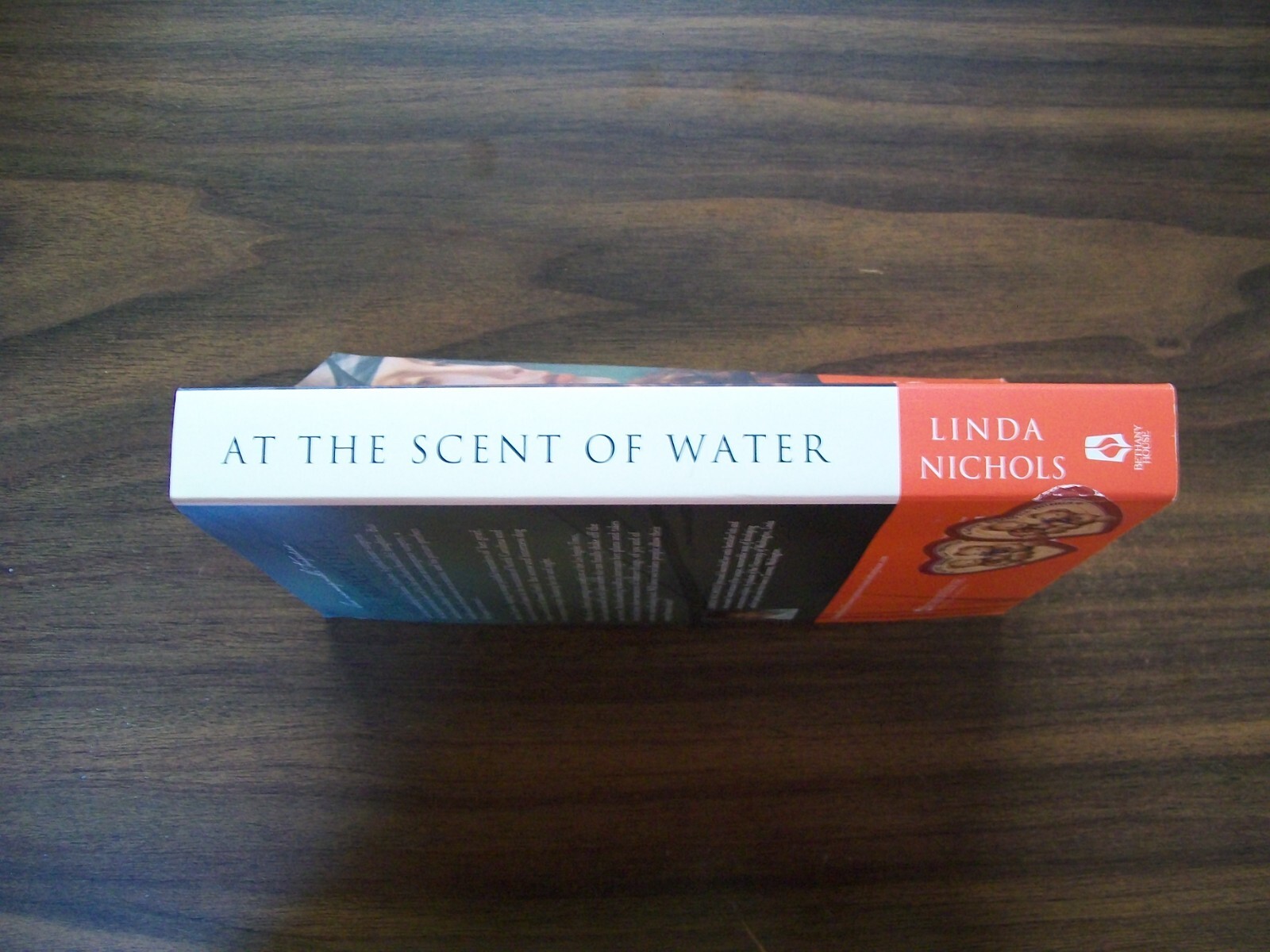 At the Scent of Water by Linda Nichols (2004) -Pub by Bethany House – Very Fine