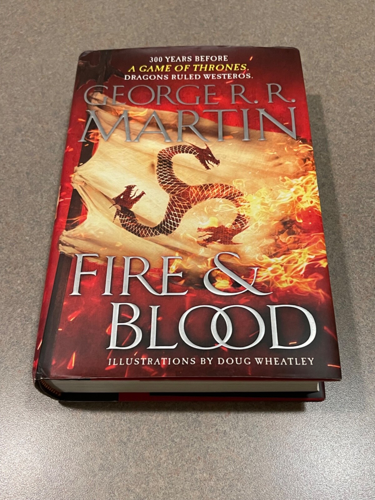 Fire & Blood by George R. R. Martin (1st Edition, 1st Print HC) HotD, GoT, SoIaF
