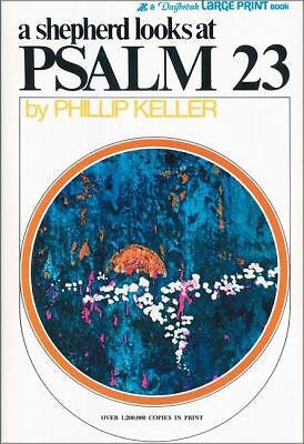 A Shepherd Looks at Psalm 23 by Keller, W. Phillip