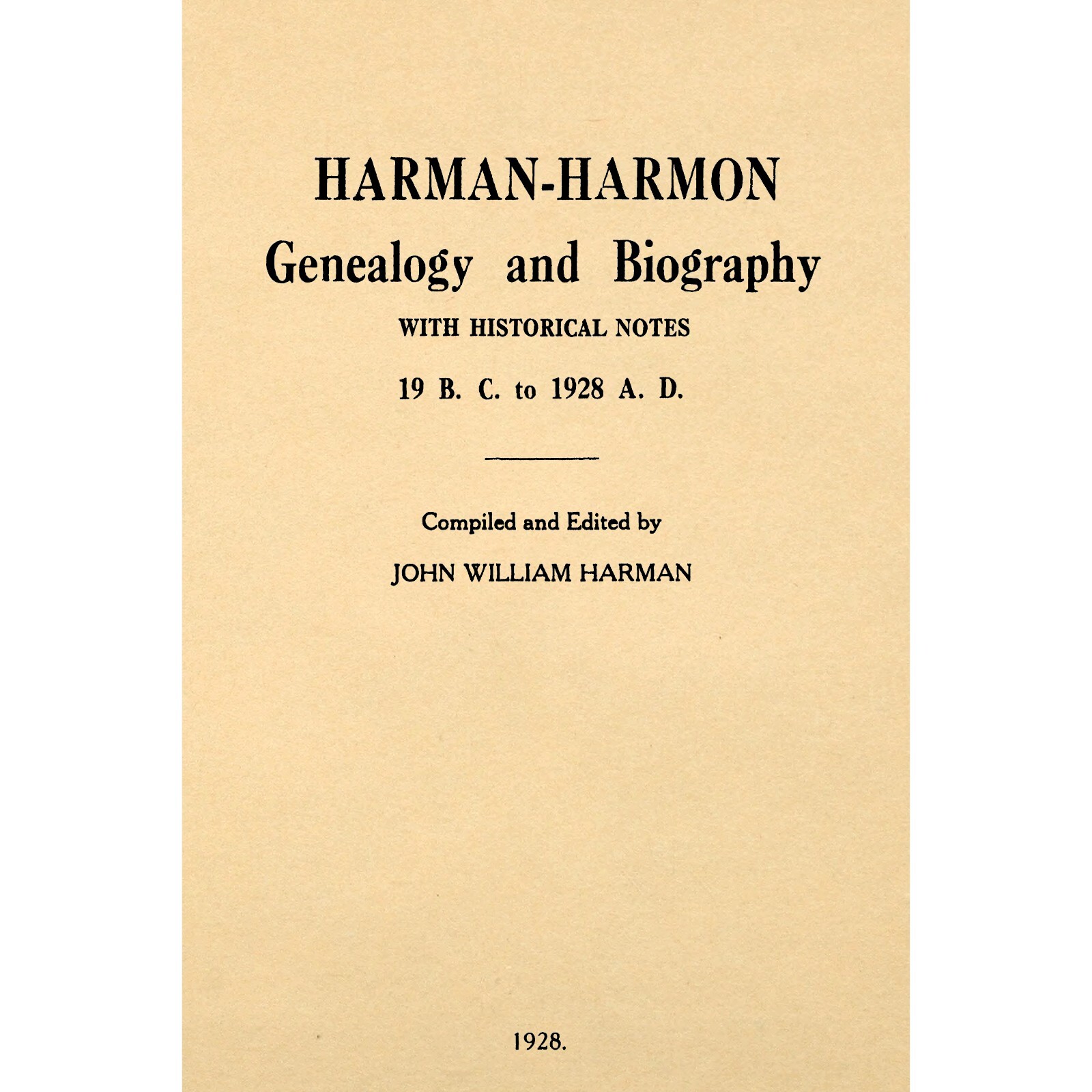 Harman-Harmon Genealogy and Biography with Historical Notes 19 B. C. to 1928 A.