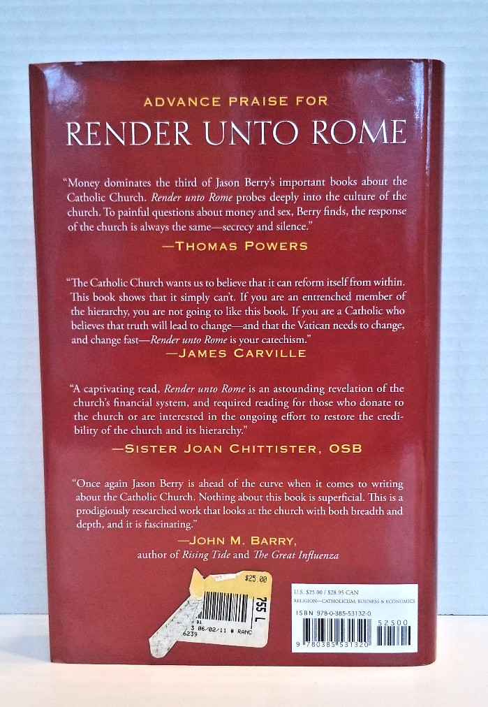 Render unto Rome. The Secret Life of Money in the Catholic Church. J Berry