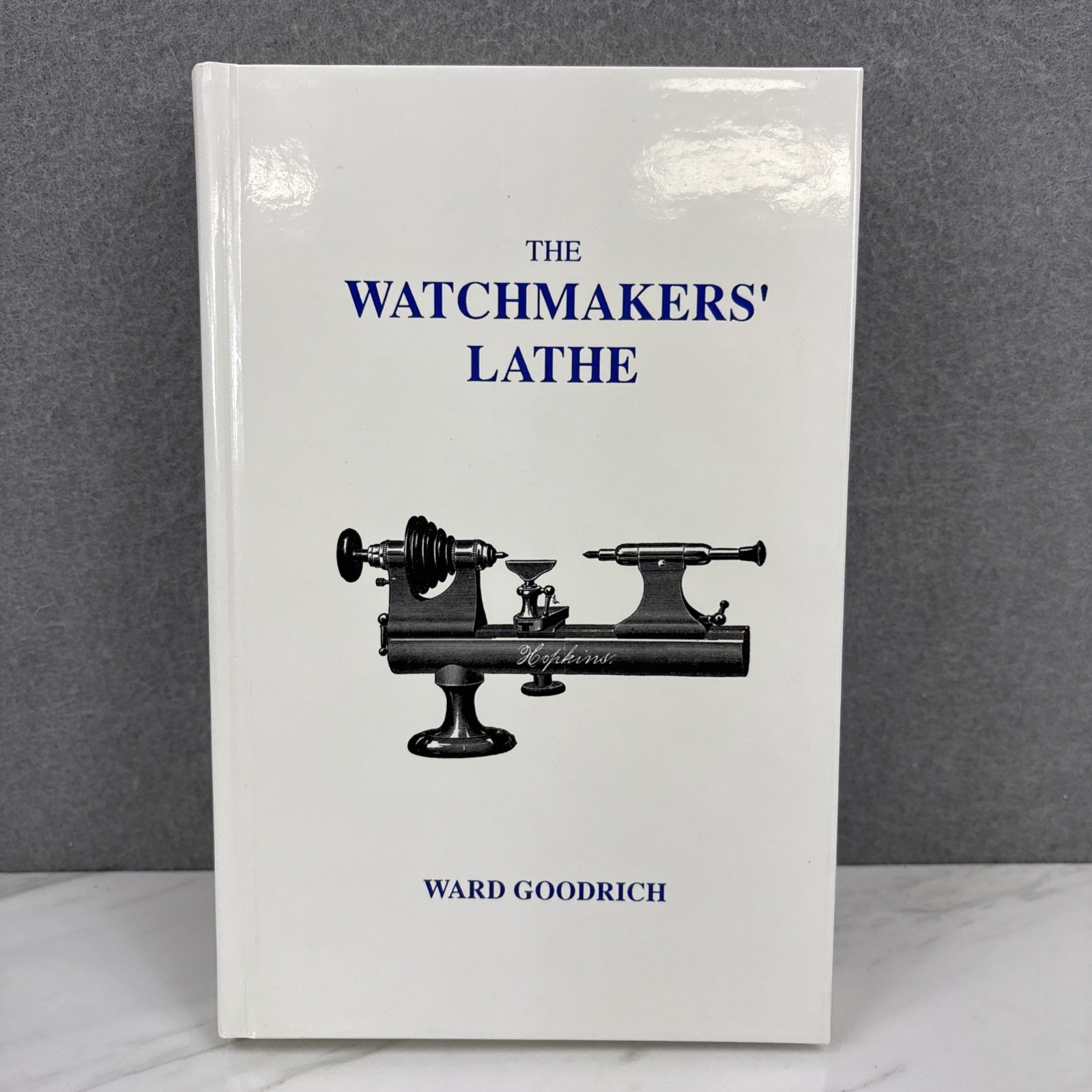 The Watchmakers‘ Lathe by Ward Goodrich Watch Repair Book HB 1999