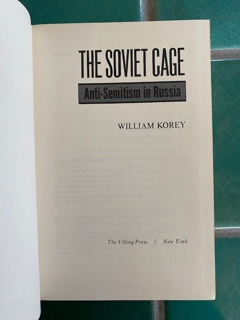 Soviet Cage : Anti-Semitism in Russia by William Korey (1973, 1st HC Hardcover)