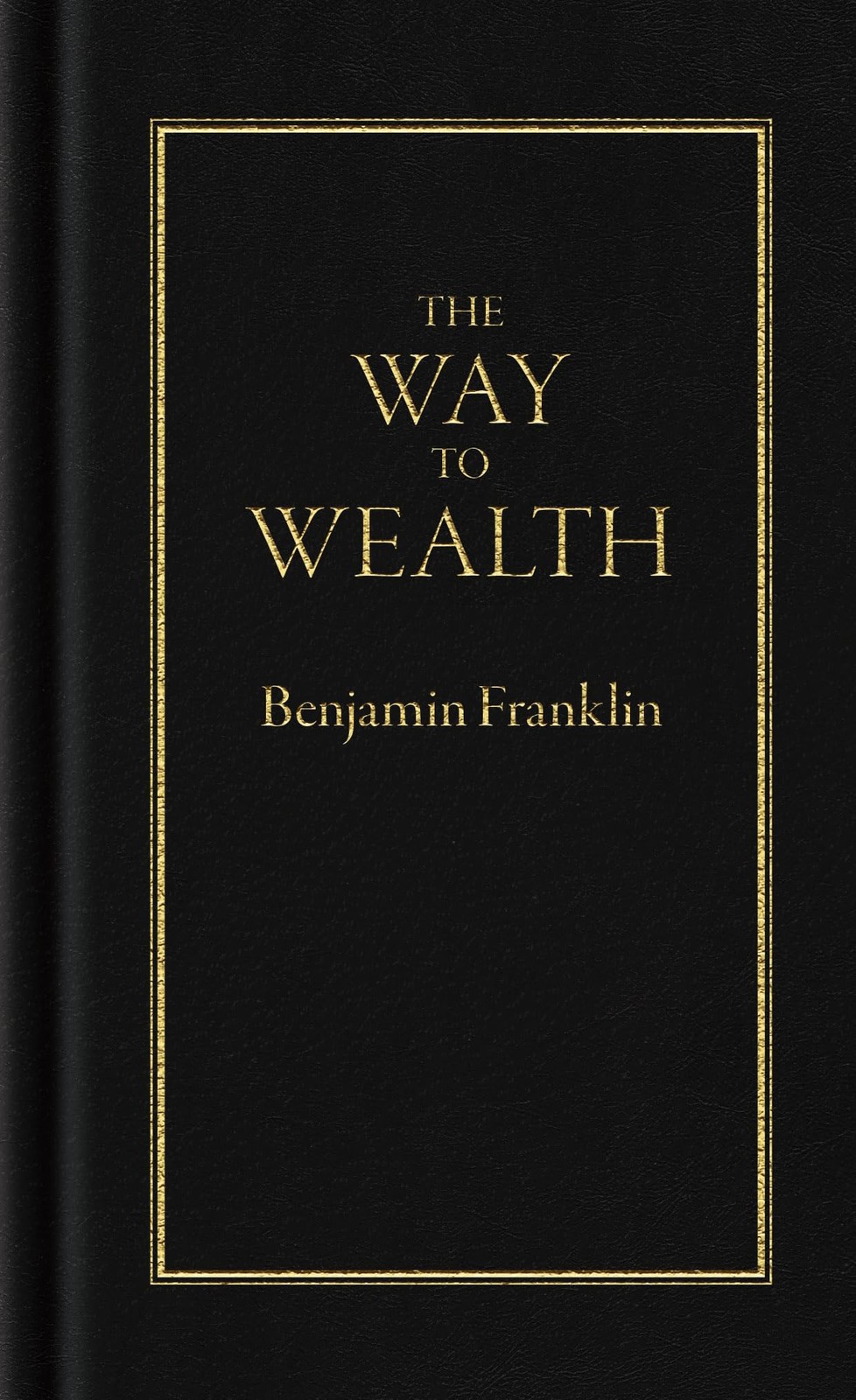 The Way to Wealth (Books of American Wisdom) by Franklin
