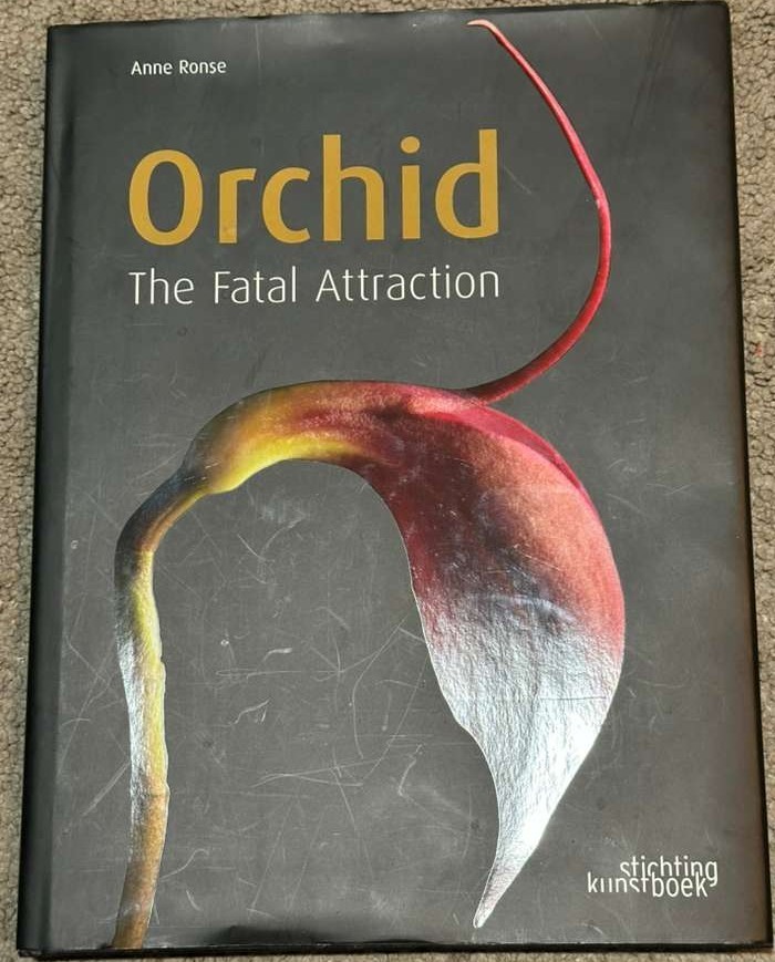 Orchid: The Fatal Attraction by Anne Ronse | Hardcover | Rare Botanical Book