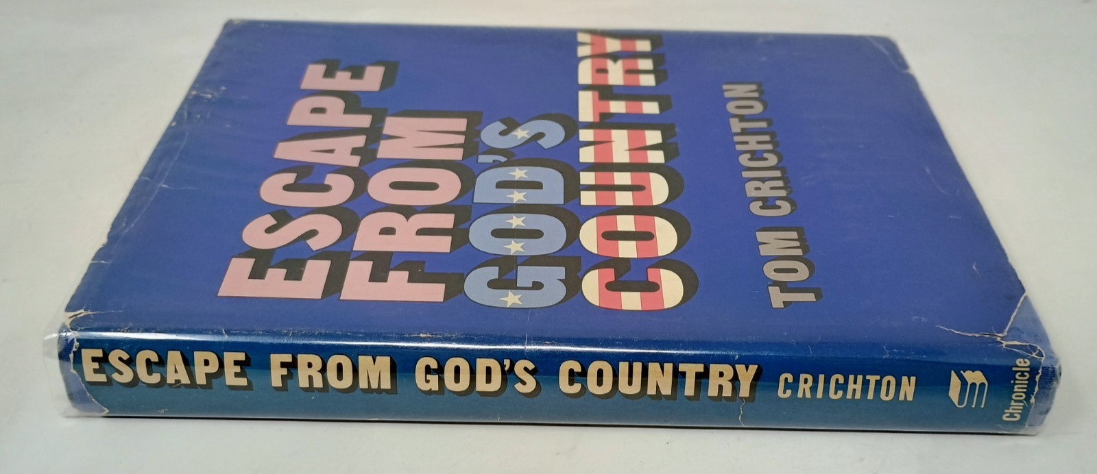 Escape from God’s Country by Tom Crichton 1973 Hardcover
