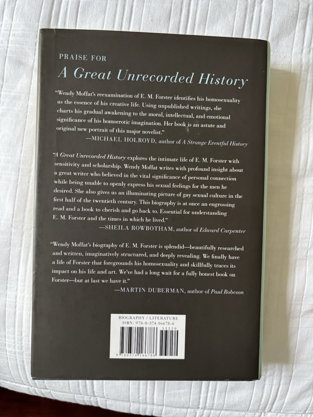 A Great Unrecorded History: A New Life of E. M. Forster by Wendy Moffat