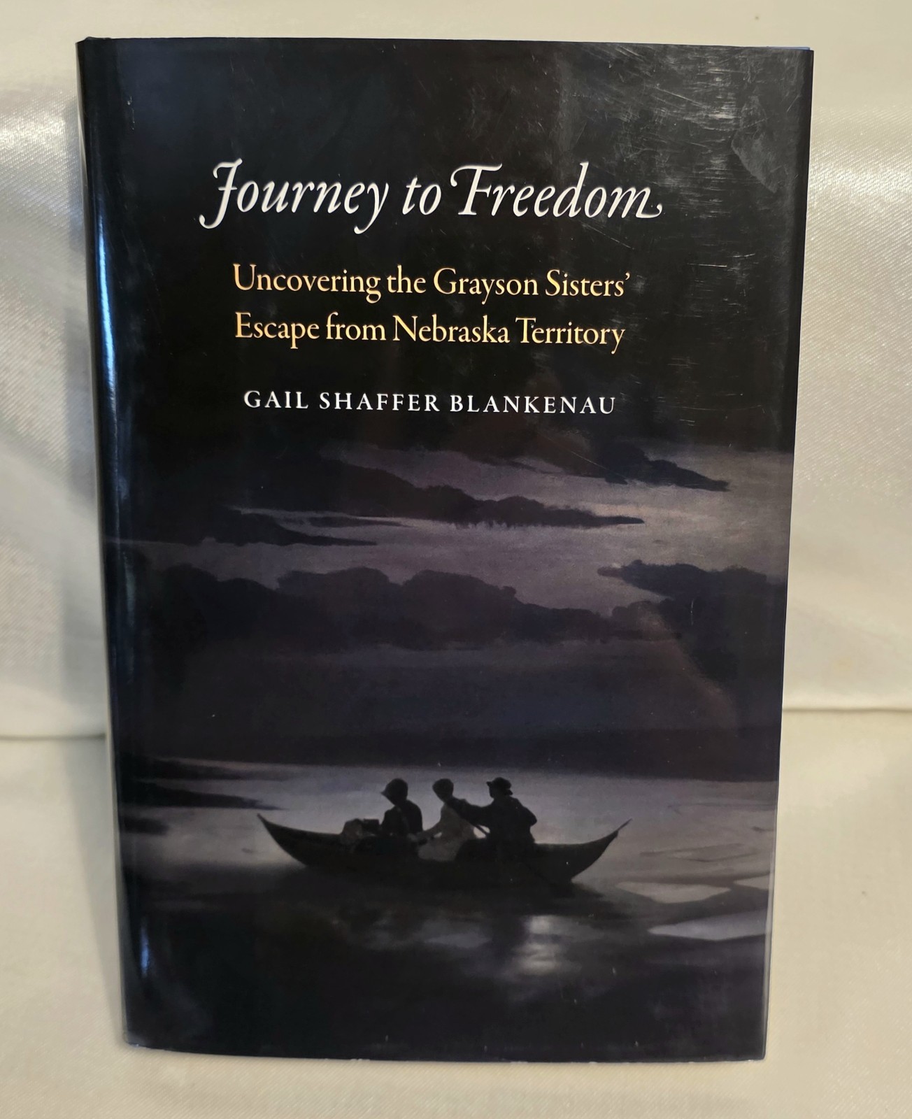 Journey to Freedom by Gail Shafer Blankneau Hardcover Book