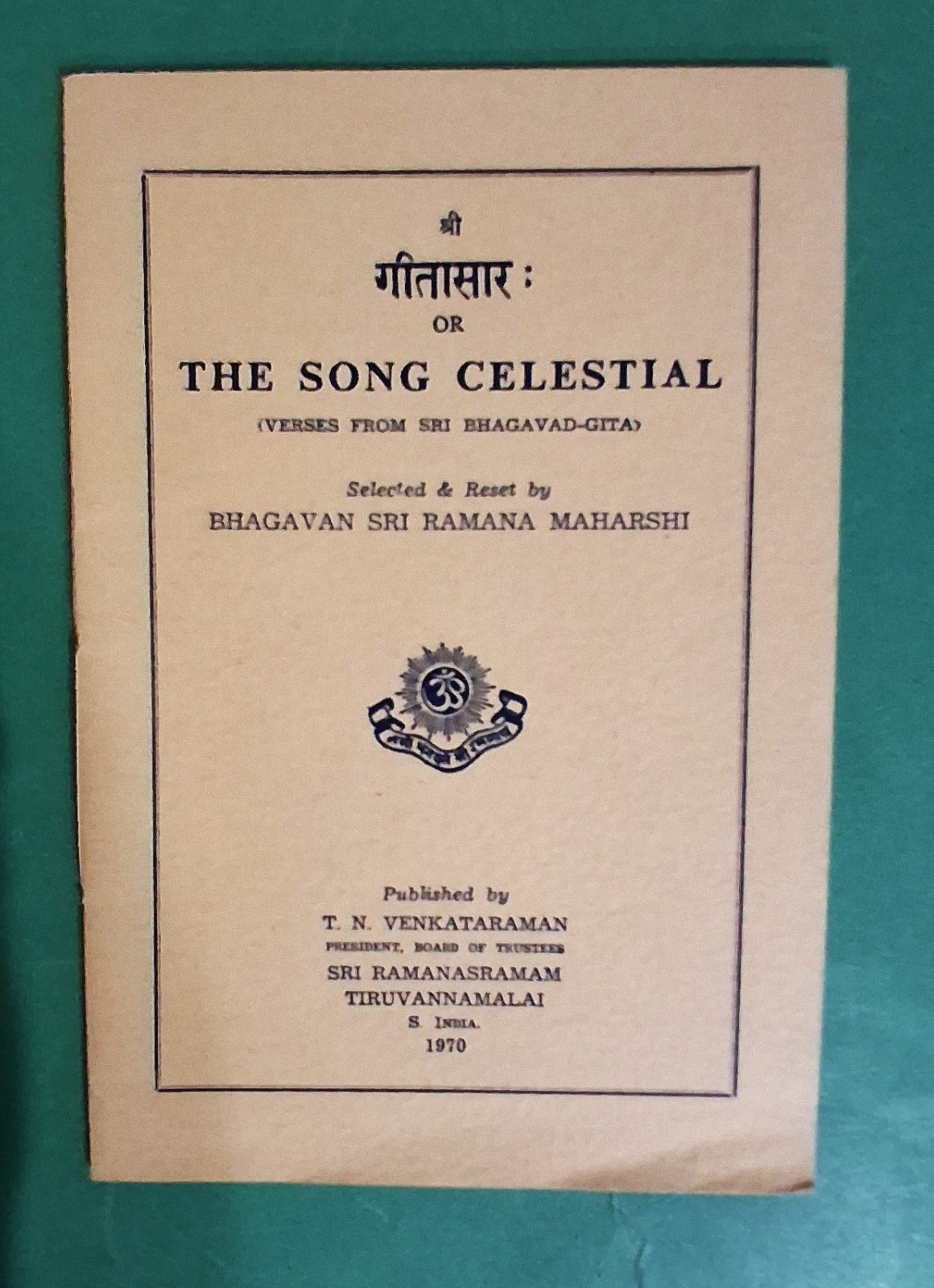 The Song Celestial – Sri Bhagavad-Gita – Bhagavan Sri Ramana Maharshi – pb 1970