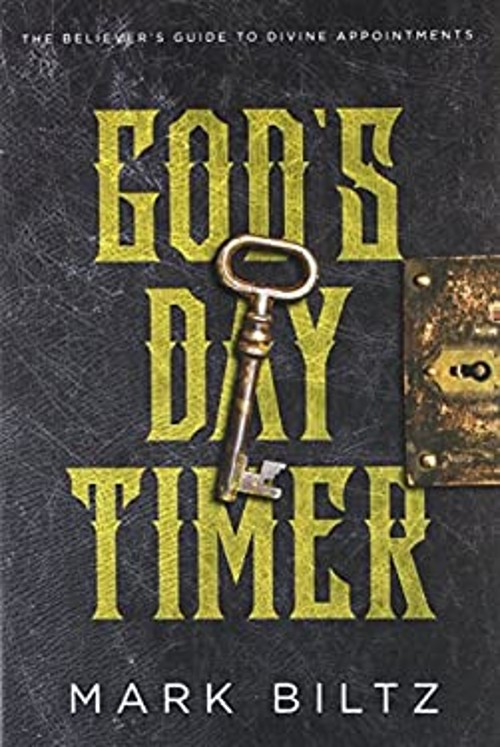 God’s Day Timer : The Believer’s Guide to Divine Appointments Mar