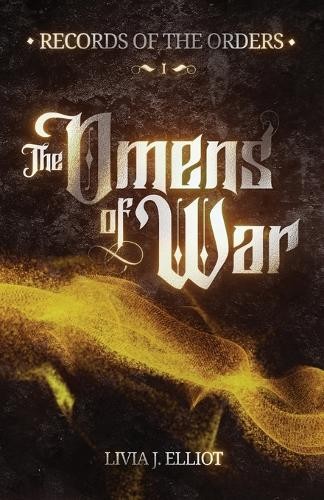 Livia J Elliot The Omens of War (Paperback) Records of the Orders (UK IMPORT)