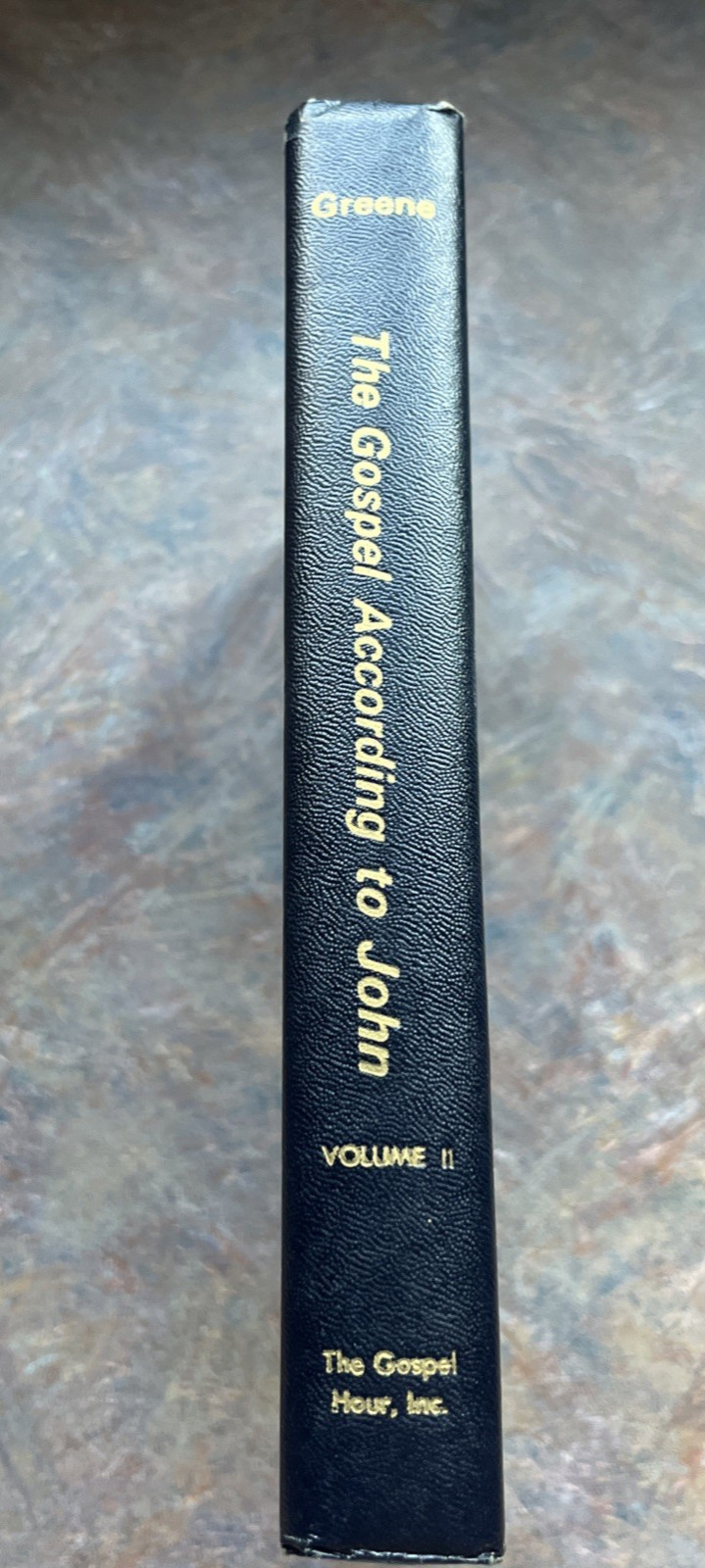 The Gospel According to John Vol II by Oliver B Greene 1st Edition (Hardcover)