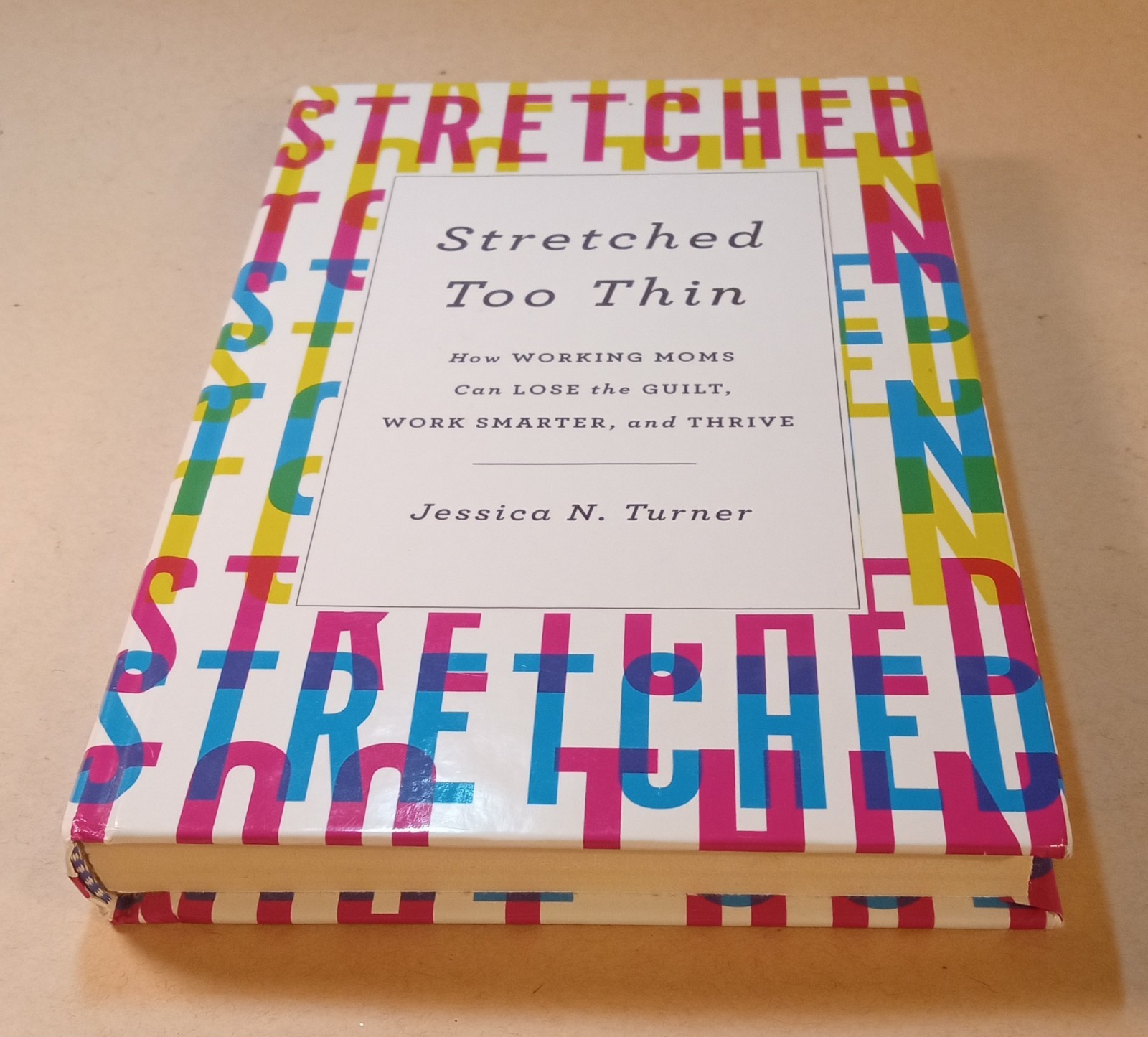 „Stretched Too Thin“ Book. Jessica N Turner. 2018. 228 Pages