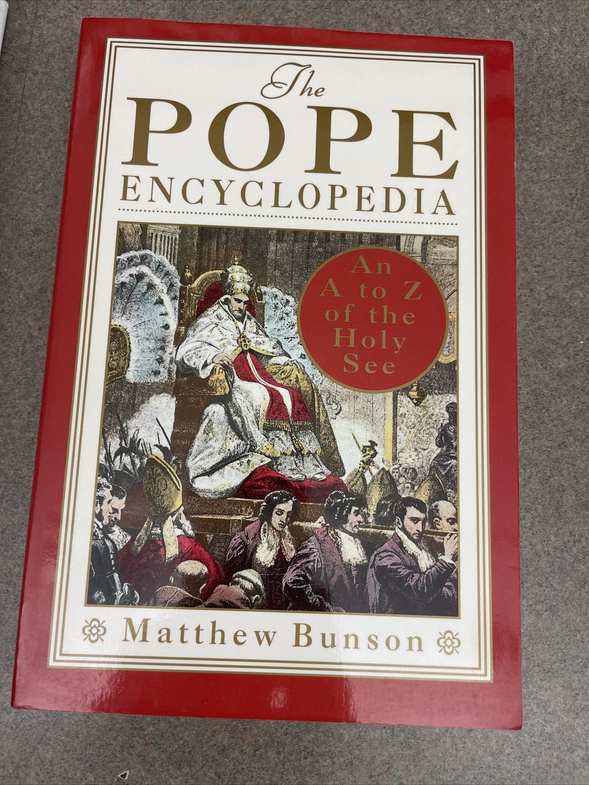 Pope Encyclopedia, Chronicle of the Popes, A History of the Popes