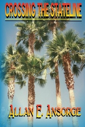 CROSSING THE STATELINE: A BAY HARBOUR MYSTERY By Allan E Ansorge **BRAND NEW**