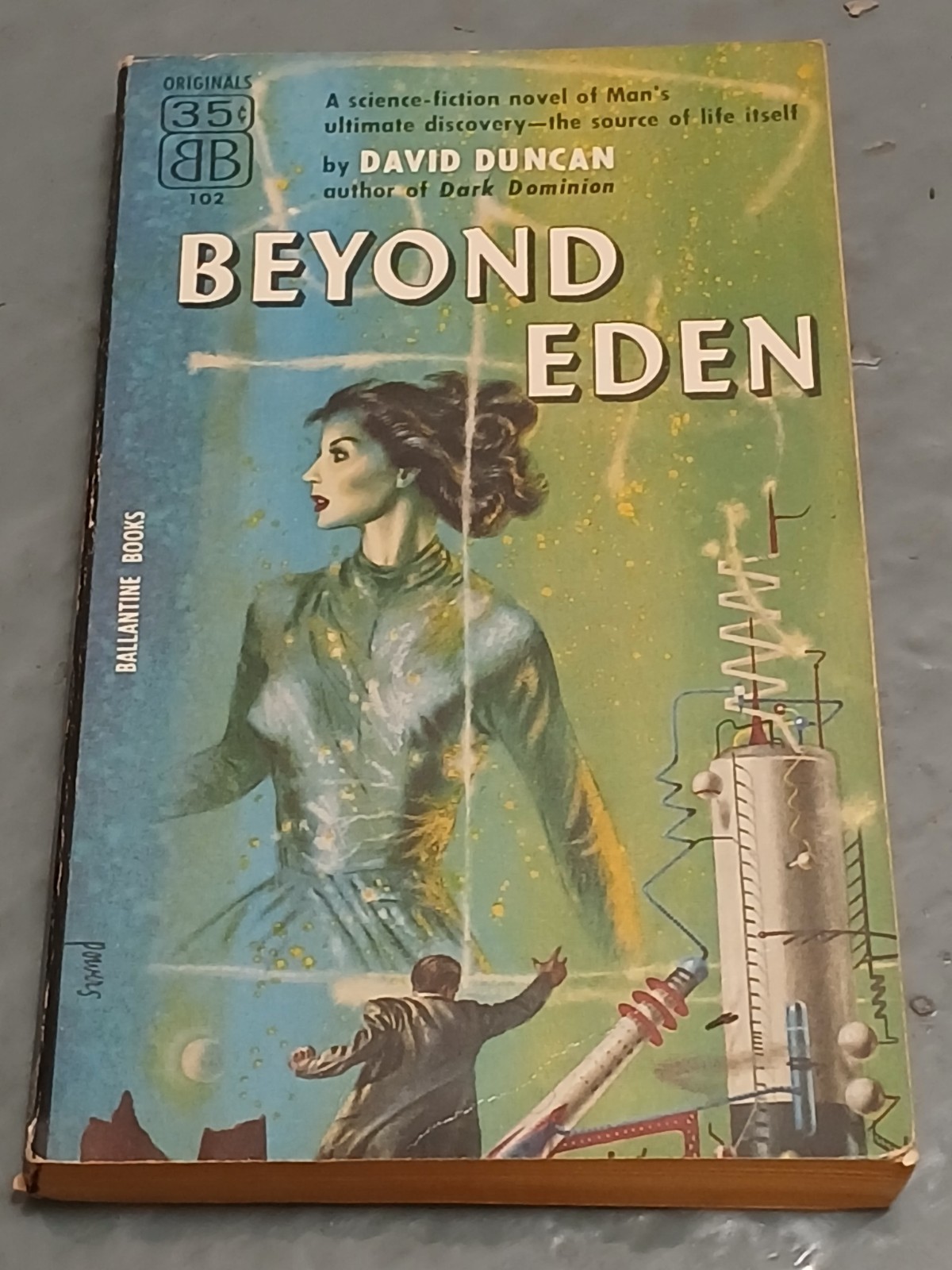 Beyond Eden by David Duncan, Ballantine Books 1st Edition Paperback, 1955 Powers