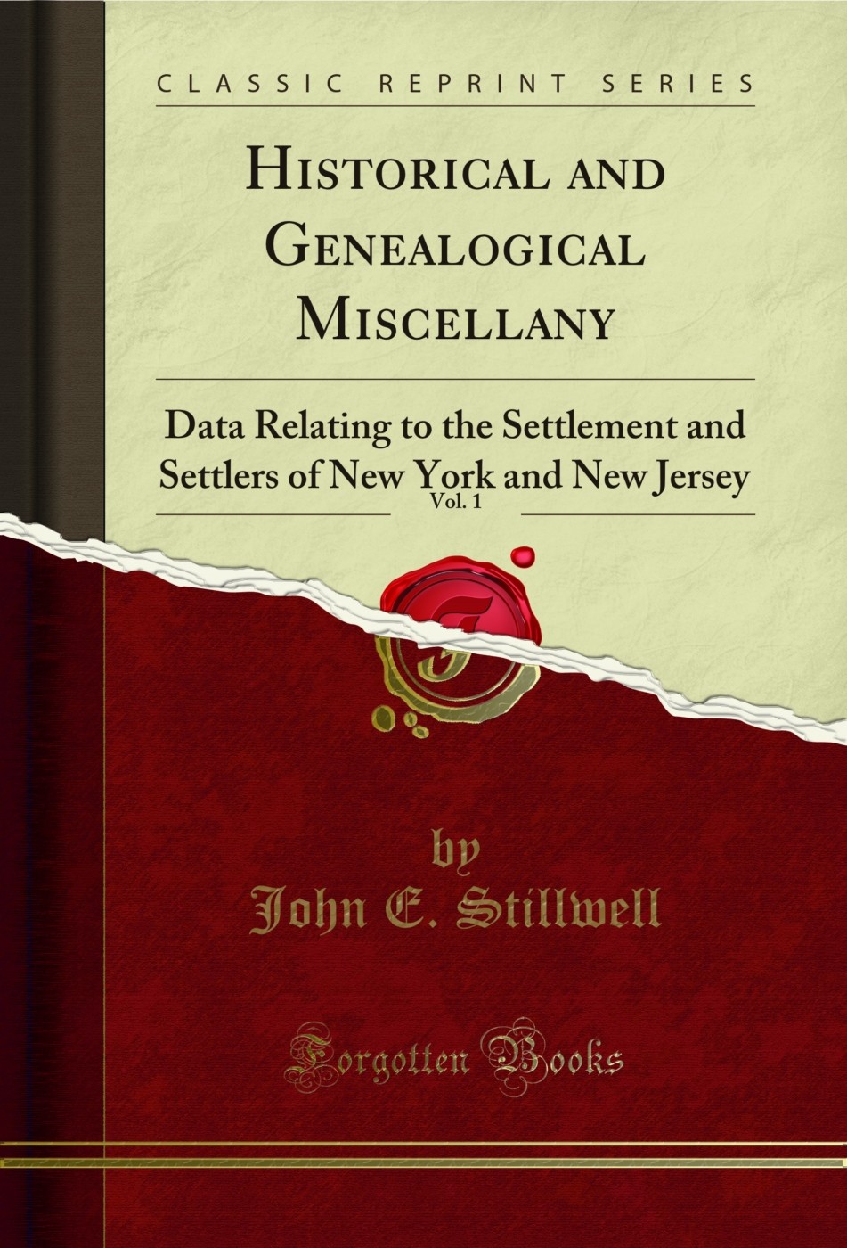 Historical and Genealogical Miscellany, Vol. 1 (Classic Reprint)