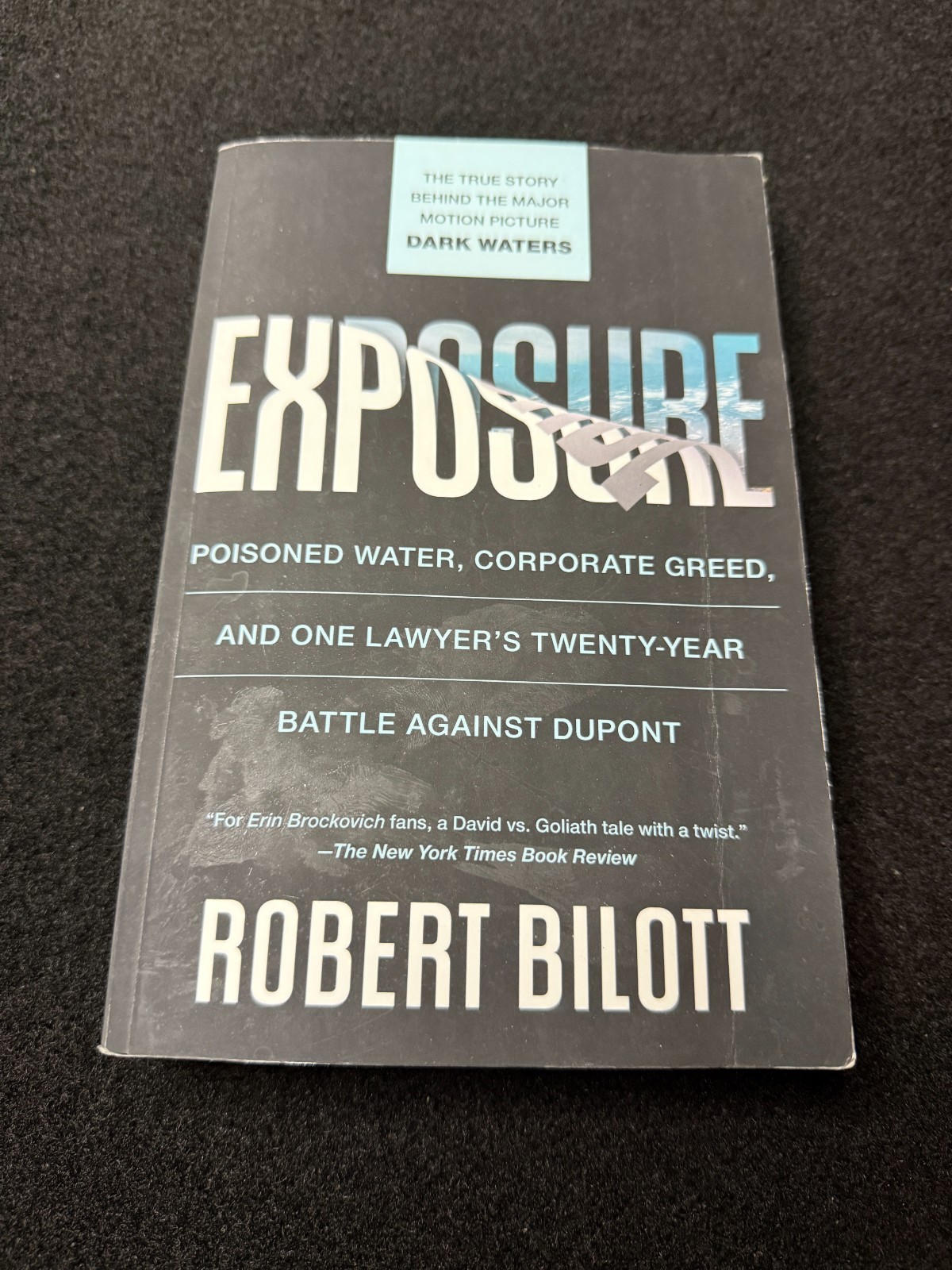 Exposure Robert Bilott Atria Black Trade PB USA Enviro Law Dark Waters 2020