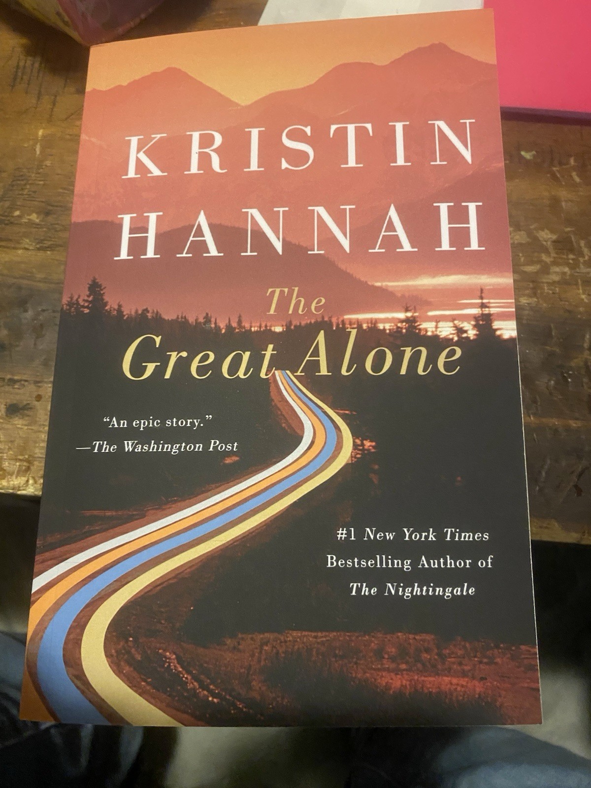 Great Alone : A Novel by Kristin Hannah (2019, Trade Paperback)