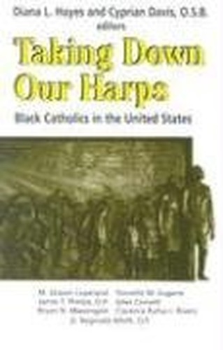 Taking Down Our Harps: Black Catholi…, Davis, Cyprian