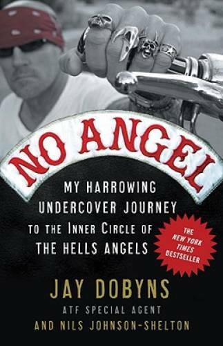 No Angel: My Harrowing Undercover Journey to the Inner Circle of the Hell – GOOD