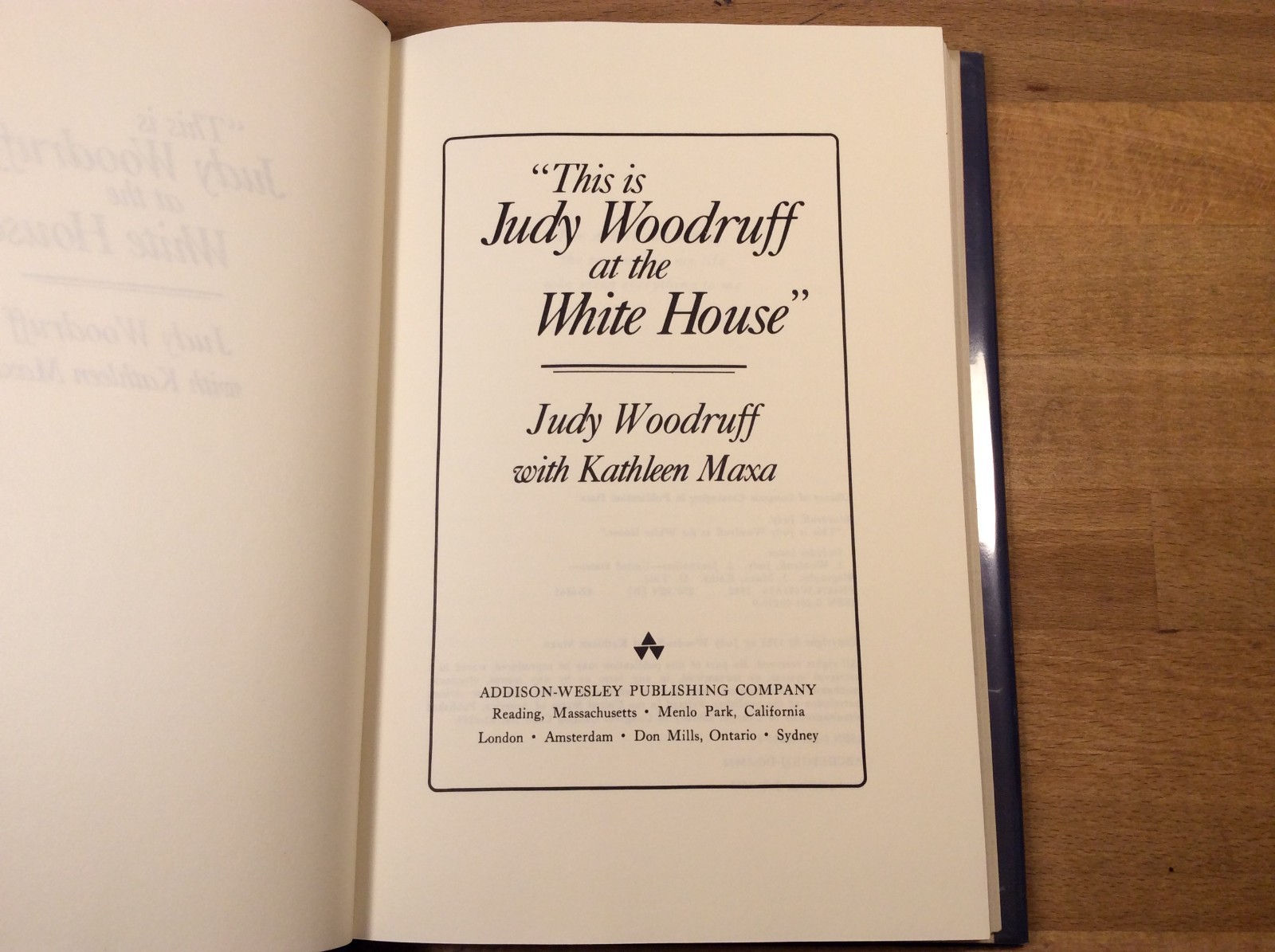 This is Judy Woodruff at the White House, SIGNED (Inscribed), Hardcover 1st/1st