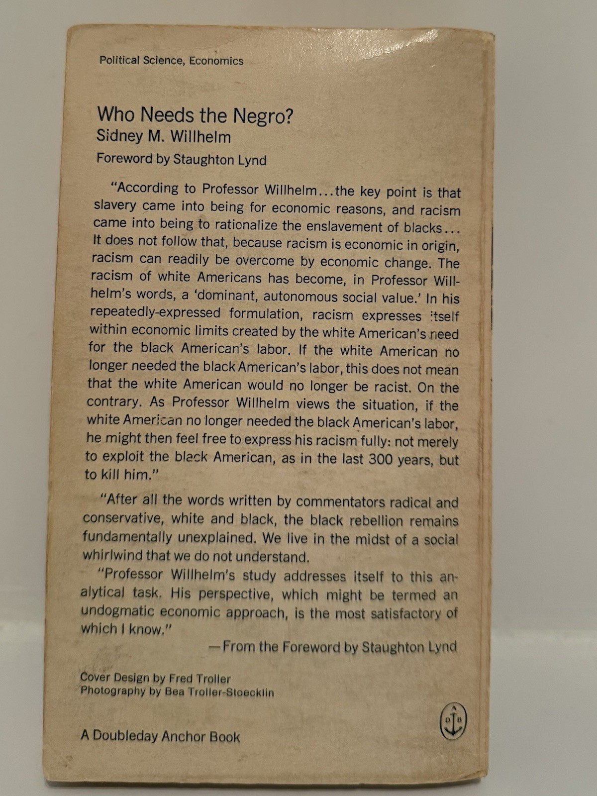 Who Needs the Negro? By Sidney M. Willhelm. See Description