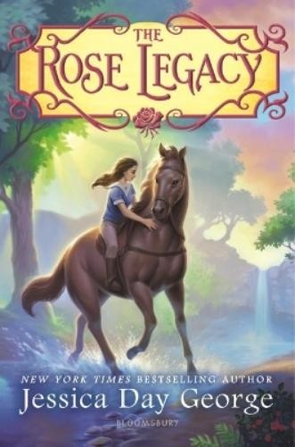 Jessica Day George The Rose Legacy (Hardback) Rose Legacy