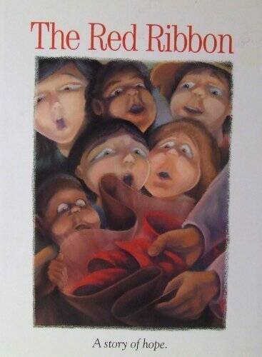The Red Ribbon: A Story of Hope – Hardcover By Lasne, John – GOOD