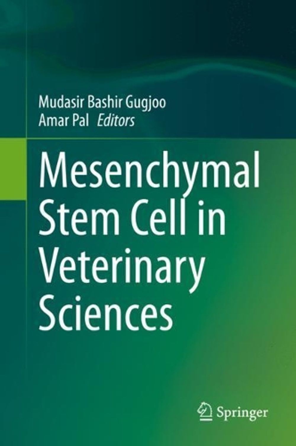 Mesenchymal Stem Cell in Veterinary Sciences by Mudasir Bashir Gugjoo (English)