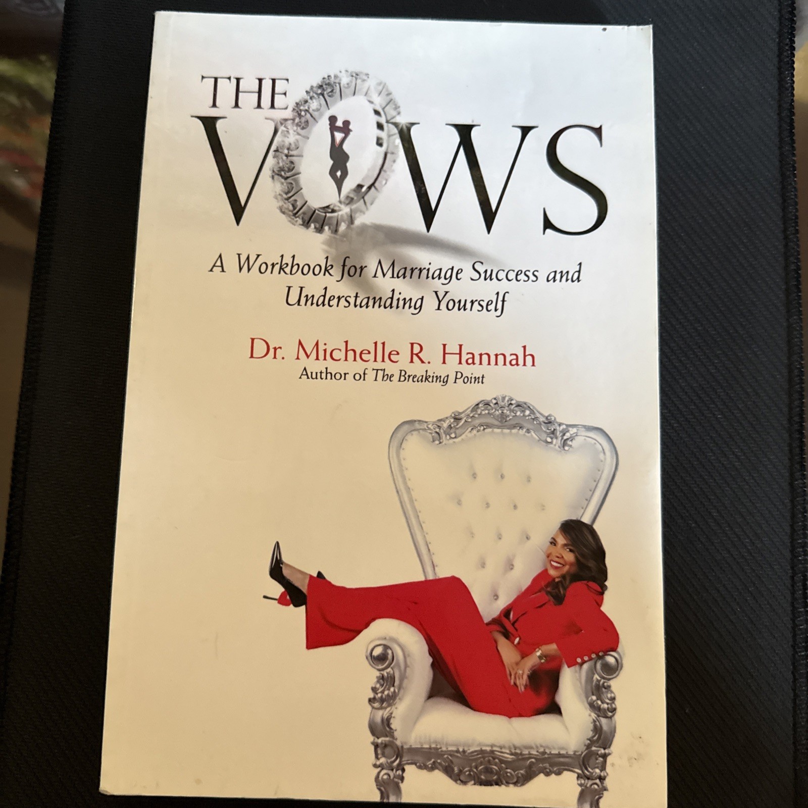 The Vows: A Workbook for Marriage Success and Understanding Yourself