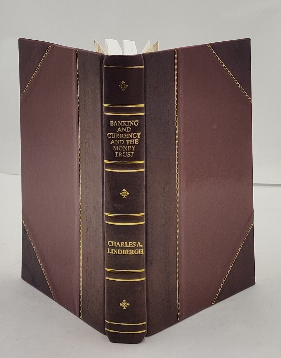 Banking and currency and the money trust, by Charles A. Lindbe [Leather Crafted]