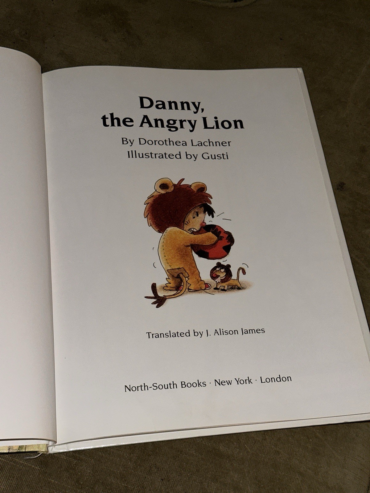 Danny, the Angry Lion by Dorothea Lachner – Illustrated by Gusti – 2000