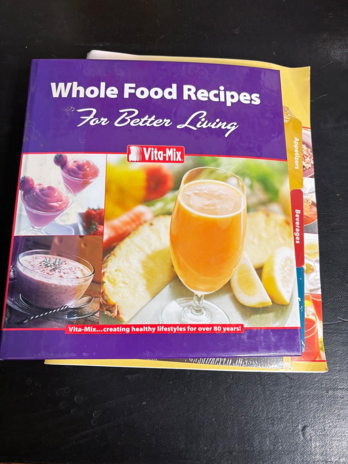 Whole Food Recipes For Better Living Vita-Mix Cookbook Healthy Eating