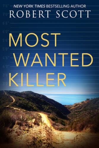 Most Wanted Killer – Mass Market Paperback By Scott, Robert – GOOD