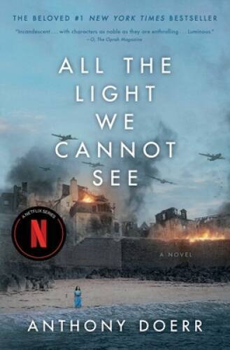 All the Light We Cannot See: A Novel – Paperback By Doerr, Anthony – GOOD