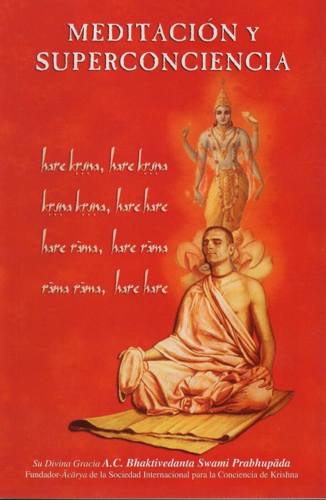 Meditación y Superconciencia by A. C. Bhaktivedanta Swami Prabhupada