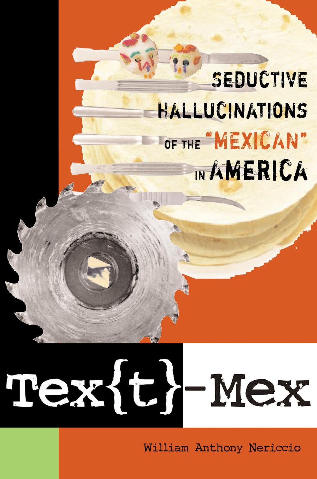 Tex[t]-Mex: Seductive Hallucinations of the „Mexican“ in America