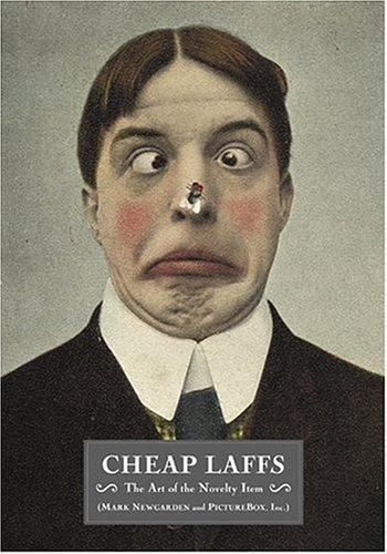 Cheap Laffs: The Art of the Novelty Item by Mark Newgarden; Picturebox Inc.