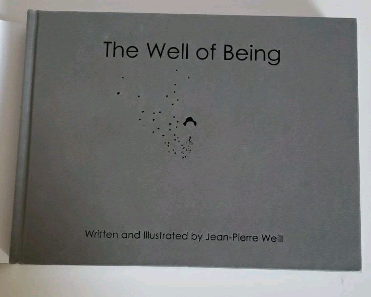 Well of Being : A Children’s Book for Adults by Jean-Pierre Weill (2016,…