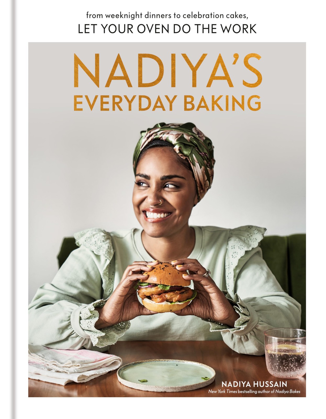 Nadiya’s Everyday Baking: From Weeknight Dinners to Celebration Cakes, Let Your