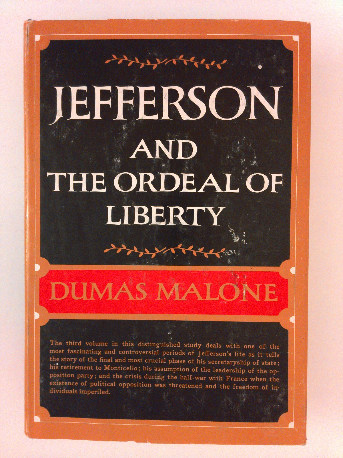 Thomas Jefferson – 6 Volume set by Dumas Malone – in mylar dust jacket covers.