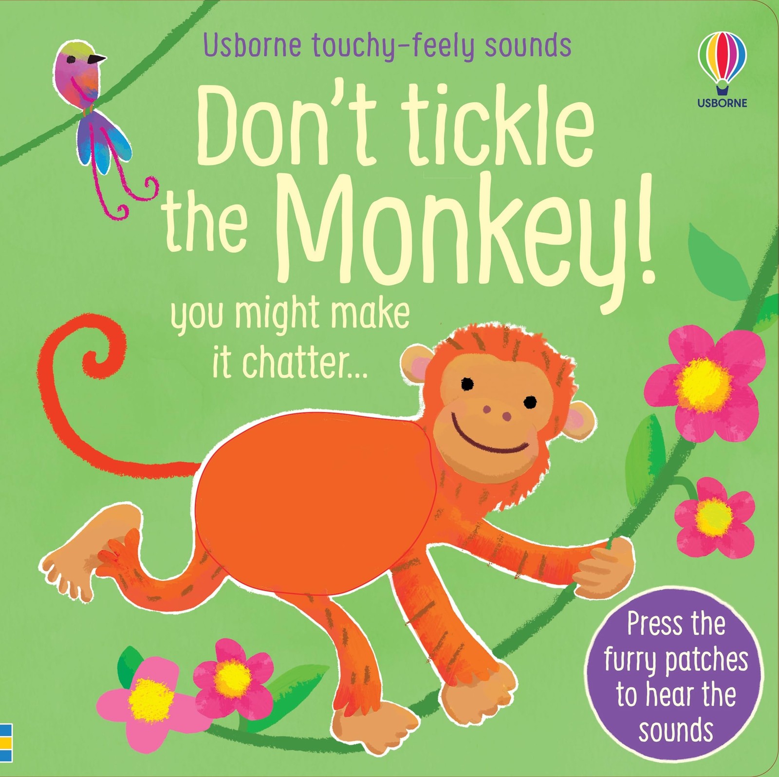 Don’t Tickle the Monkey! (DON’T TICKLE Touchy Feely Sound Books)
